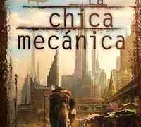 La chica mecánica, de Paolo Bacigalupi