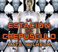 La estación del crepúsculo, de Kate Wilhelm