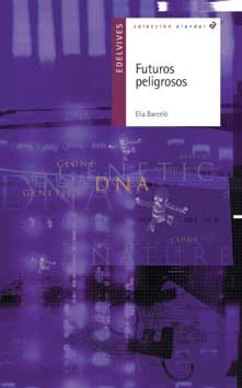 Futuros peligrosos, Elia Barceló