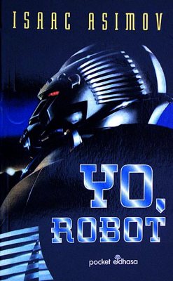 El esclavo perfecto: Yo, robot, de Isaac Asimov